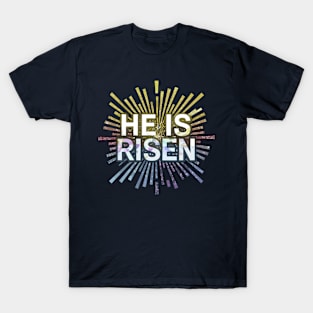 He Is Risen T-Shirt